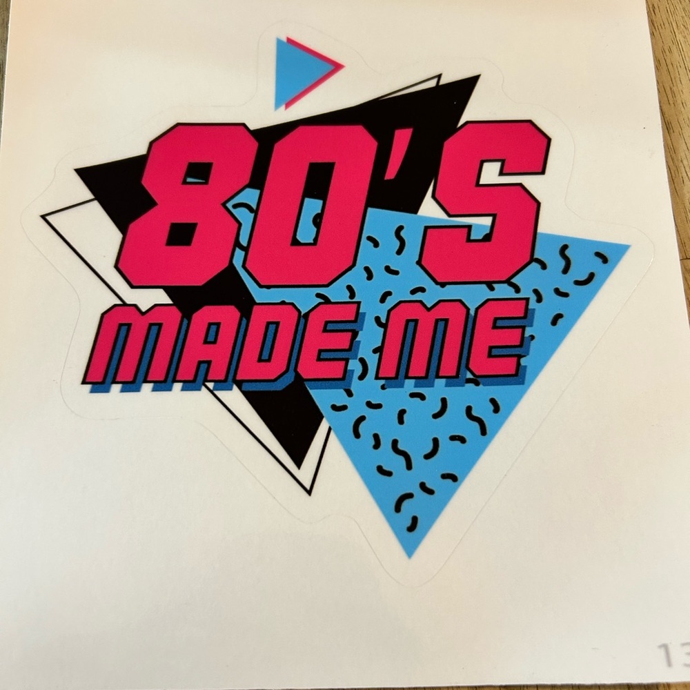 80's Made Me Sticker